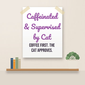 Lustiger Katzen-Kaffee-Poster: Überwacht von Katze Poster