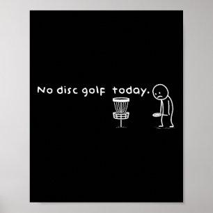 Lustiger Kein Disc Golf Heute Humor Sarkastischer Poster