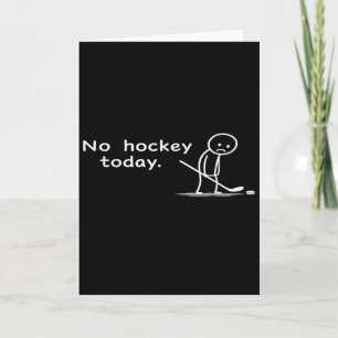 Lustiger Kein Hockey Heute Humor Sarcastic Meme Ho Karte