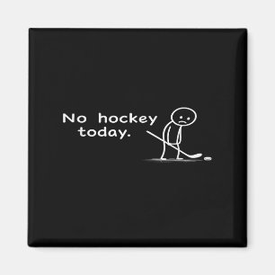 Lustiger Kein Hockey Heute Humor Sarcastic Meme Ho Magnet