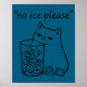 Lustiger Keine Eis Bitte Katze Meme Poster