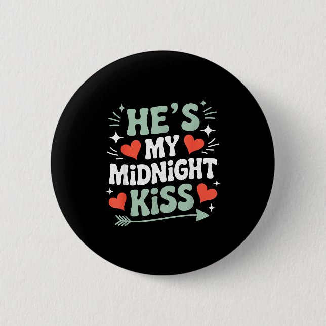 Lustiger Kerl, mein Mitternachtskuss, Valentinstag Button (Vorderseite)