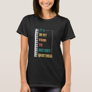 Lustiger Keyboardspieler in meinen Adern, um Still T-Shirt
