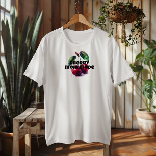 Lustiger Kirsch-Vibe-Slogan Muttertag T-Shirt