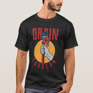 Lustiger Klempner Abfluss Chirurg Installateur Roh T-Shirt