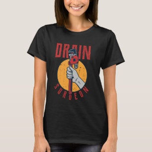 Lustiger Klempner Abfluss Chirurg Rohrinstallateur T-Shirt