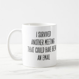 Lustiger Kollegen-Meeting-Hätte-eine-E-Mail-Witz s Kaffeetasse