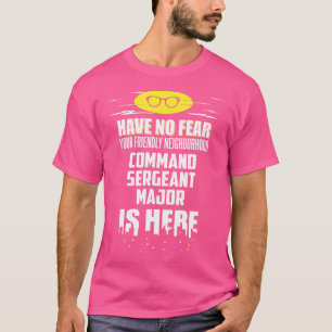 Lustiger Kommandant Sergeant Major Keine Angst Ich T-Shirt