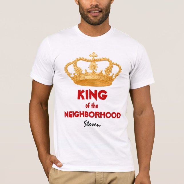 Lustiger König der Nachbarschafts-Namen-Goldkrone T-Shirt (Vorderseite)