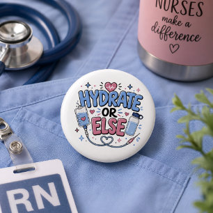 Lustiger Krankenpfleger-Hydratationsbutton oder So Button
