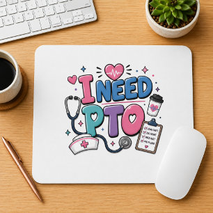 Lustiger Krankenpfleger Ich brauche PTO Button Mousepad