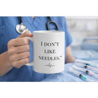 Lustiger Krankenpfleger-Mug „Ich mag keine Nadeln“ Kaffeetasse