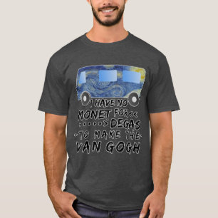 Lustiger Künstler Pun Monet Degas Van Gogh Freunde T-Shirt