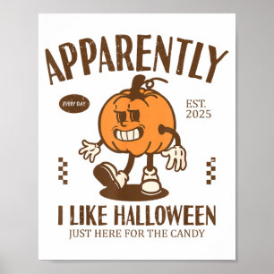 Lustiger Kürbis Anscheinend mag ich Halloween Poster