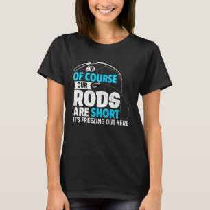 Lustiger kurzer Eisfischerruten-Witz für Fische be T-Shirt