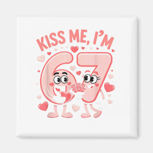 Lustiger Küss Mich Ich Bin 67 Süßer Valentinstag P Magnet