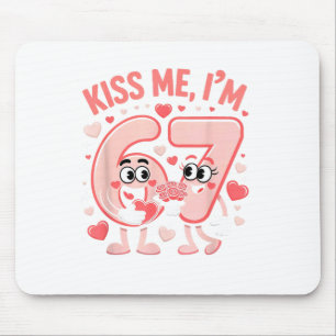 Lustiger Küss Mich Ich Bin 67 Süßer Valentinstag P Mousepad