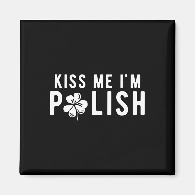 Lustiger Küss mich, ich bin Polnisch St. Patrick's Magnet (Vorne)