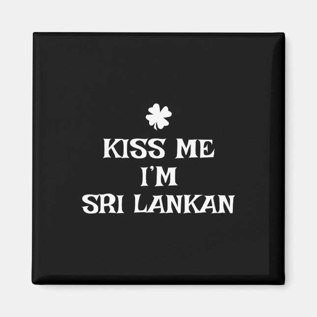 Lustiger Kuss Mich Ich bin Sri Lanker St. Patrick' Magnet (Vorne)