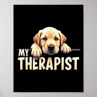 Lustiger Lab Welpe Mein Therapeut Labrador Hund  Poster