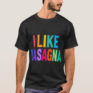 Lustiger Lasagnaliebhaber, ich mag Lasagne, italie T-Shirt