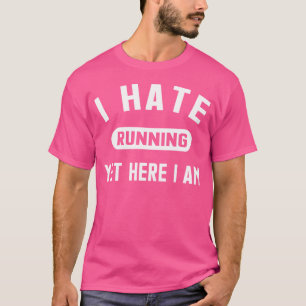 Lustiger Laufmarathon Ich hasse Laufen, aber hier  T-Shirt