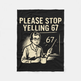 Lustiger Lehrer 67 Meme – Bitte hör auf zu schreie Fleecedecke