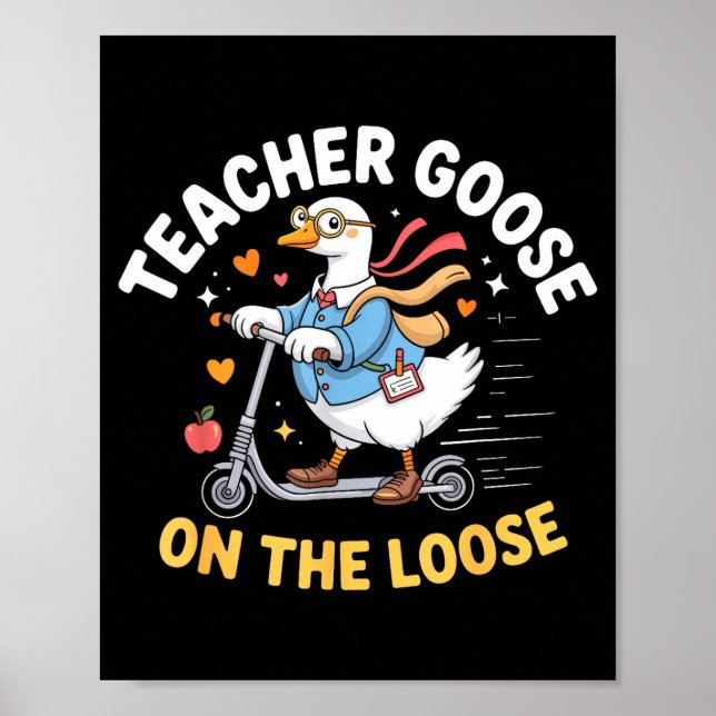 Lustiger Lehrer Gans auf freiem Fuß Lehrer  Poster (Vorne)