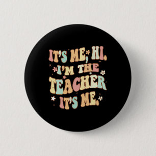 Lustiger Lehrer Groovy Ich bin's Hi Ich bin der Le Button