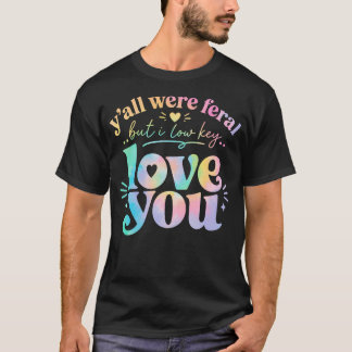 Lustiger Lehrer, ihr wart alle wild, aber ich hab T-Shirt