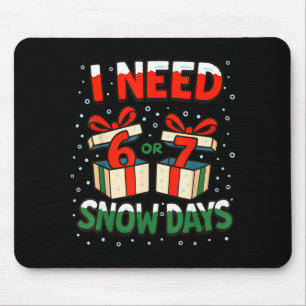 Lustiger Lehrer Winter Spruch Ich brauche 6 7 Schn Mousepad