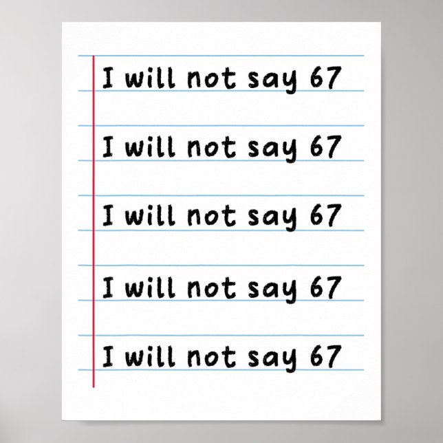 Lustiger Lehrer wird nicht 67 Meme Schulhumor sage Poster (Vorne)