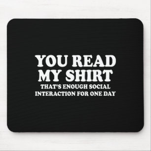Lustiger Lesestoff, genug sarkastischer Humor Mousepad