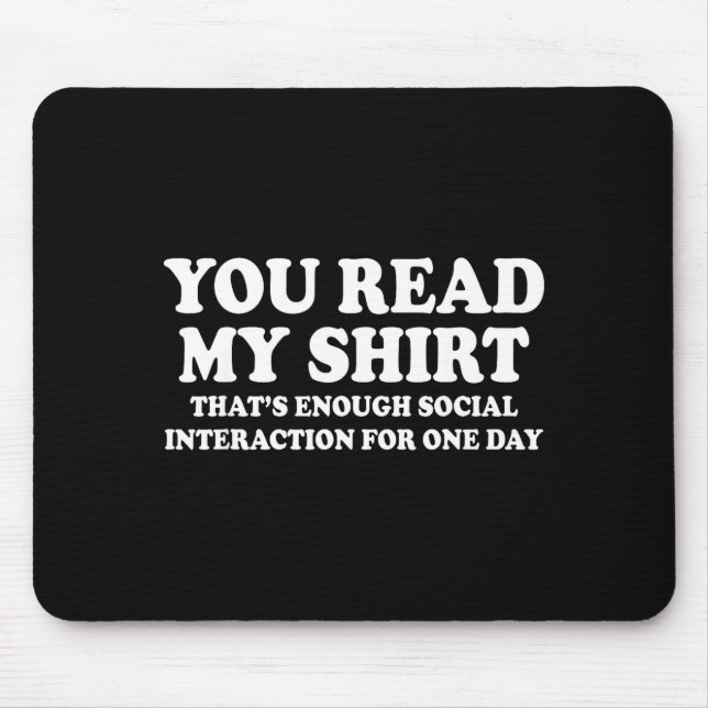Lustiger Lesestoff, genug sarkastischer Humor Mousepad (Vorne)