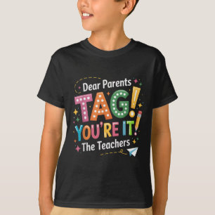 Lustiger letzter Schultag Dear Parents Tag, Lehrer T-Shirt
