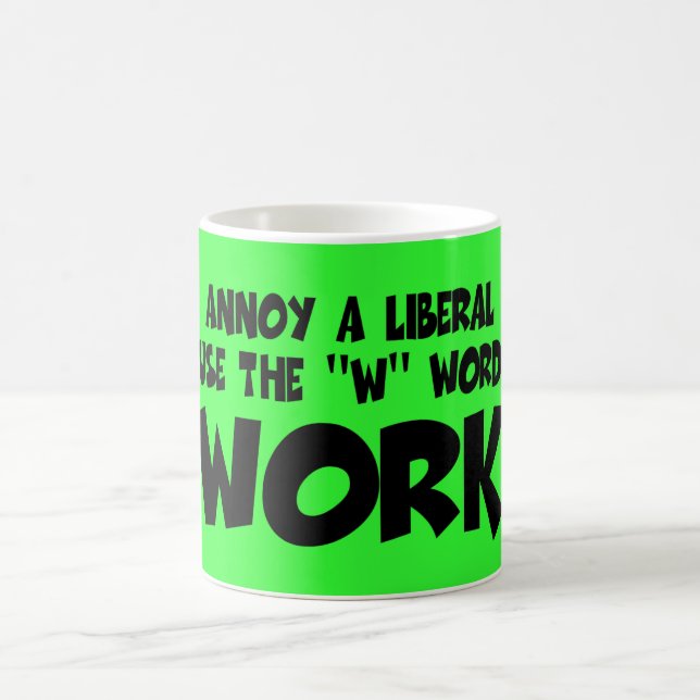 Lustiger liberaler Arbeitsantislogan Tasse (Mittel)
