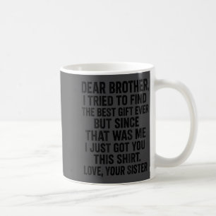 Lustiger lieber Bruder, ich habe versucht, den hum Kaffeetasse