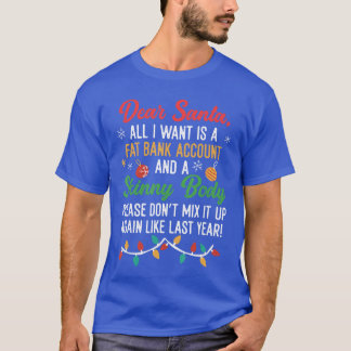 Lustiger Lieber Santa Fett Bankkonto und dünner Kö T-Shirt