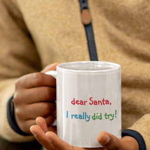 Lustiger Lieber Santa Ich Habe Wirklich Versucht K Kaffeetasse