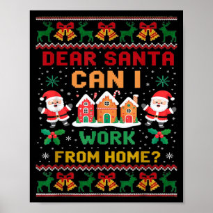 Lustiger Lieber Santa Kann Ich Von Zu Hause Aus Ar Poster