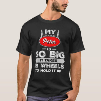 Lustiger LKW-Fahrer Mein Peter ist so groß LKW-Fah T-Shirt