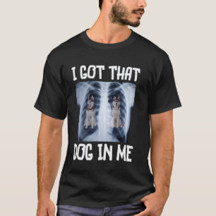Lustiger Lustiger Sibirischer Husky Ich Habe Den H T-Shirt