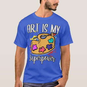 Lustiger Maler Malen Ist Mein Superkraft Künstler T-Shirt