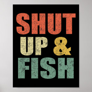 Lustiger Männer Halt Den Mund Und Fische B Angeln Poster