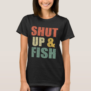 Lustiger Männer Halt Den Mund Und Fische B Angeln T-Shirt