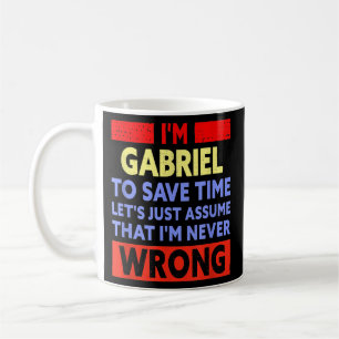 Lustiger Männername Gabriel hat nie Unrecht Gabrie Kaffeetasse