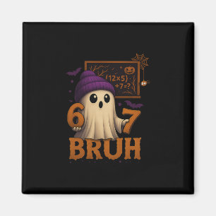 Lustiger Mathe-Geist 67 Bruh Halloween-Meme-Lehrer Magnet