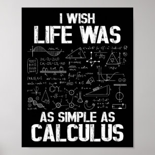 Lustiger Mathe-Humor, Calculus-Witz, Ich wünschte, Poster