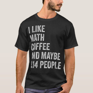 Lustiger Mathe-Lehrer Ich mag Mathe Kaffee und vie T-Shirt