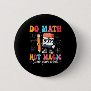 Lustiger Mathe- und kein Magie-Mathe-Lehrer Button